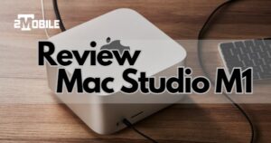 đánh giá chi tiết mac studio m1 2022