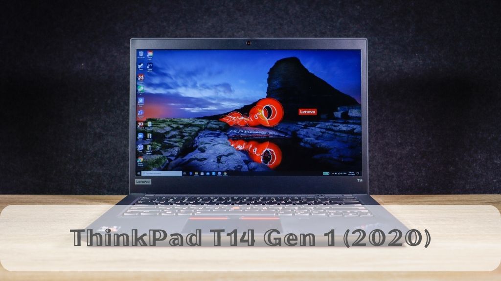 Review màn hình ThinkPad T14 Gen 1