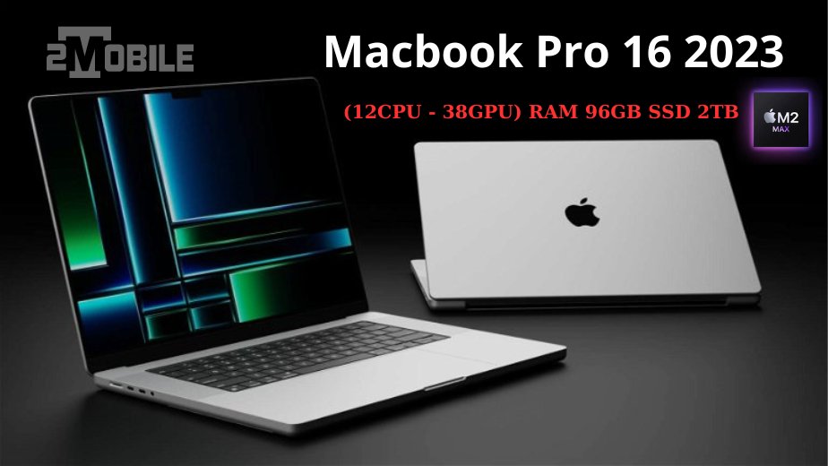 MacBook Pro 16 inch M2 Max 96GB 2TB SSD