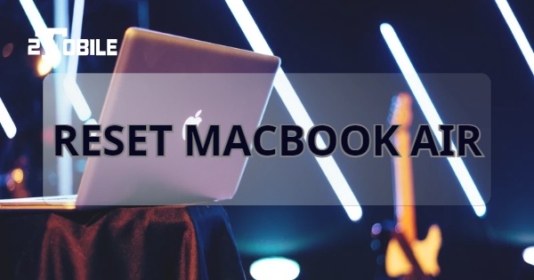 cách reset macbook air