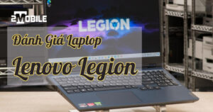 đánh giá laptop lenovo legion