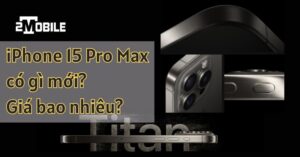 Đánh giá iPhone 15 Pro Max 2023