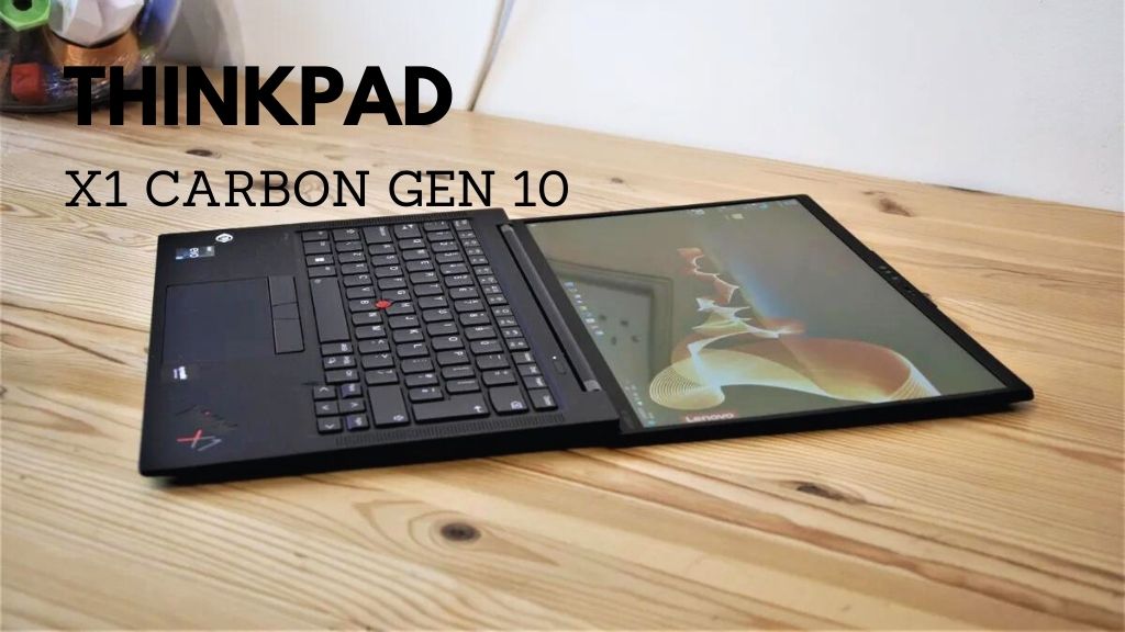 Review thiết kế X1 Carbon Gen 10 2022