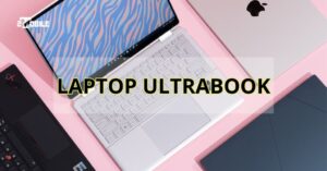 Laptop Ultrabook là gì, top laptop ultrabook