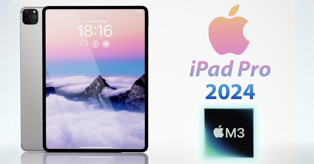 iPad Pro M3 khi nào ra mắt?