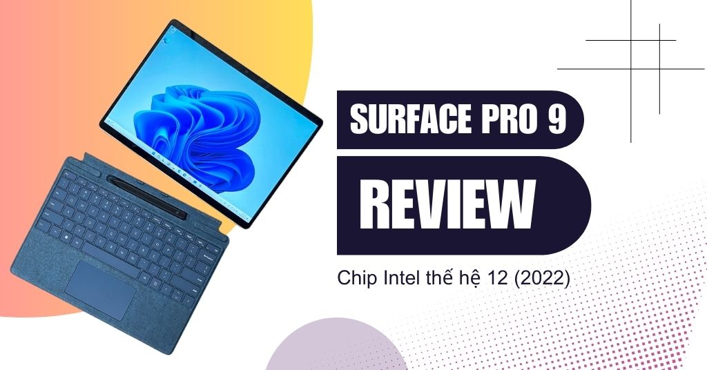 Đánh giá Surface Pro 9 2022