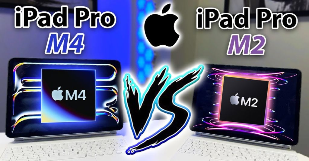 So sánh iPad Pro M4 and iPad Pro M2