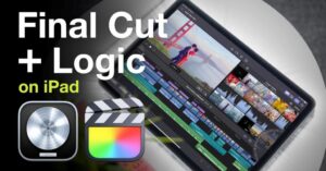 Final Cut Pro và Logic Pro on iPad
