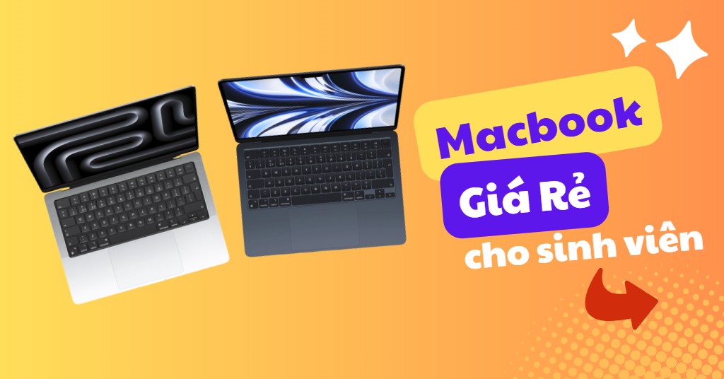 Macbook giá rẻ cho sinh viên