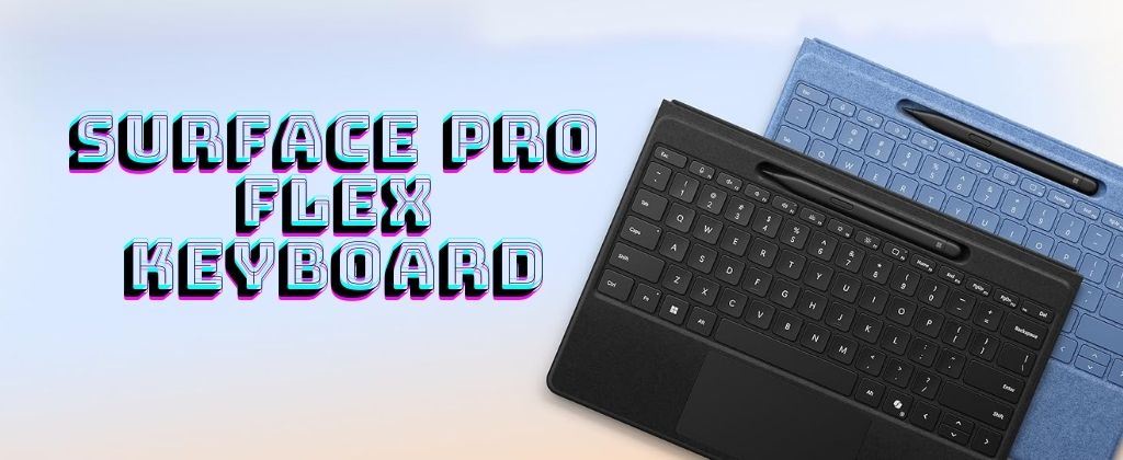 Review Surface Pro Flex Keyboard