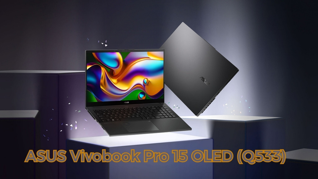 Giới thiệu Asus Vivobook Pro 15 OLED Q533